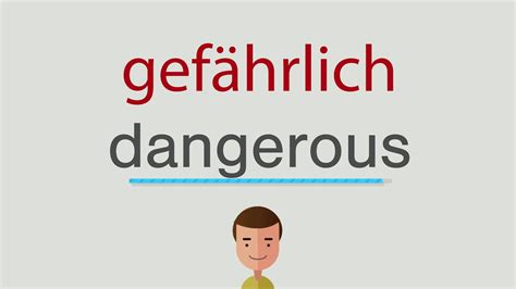 gefährlich auf englisch